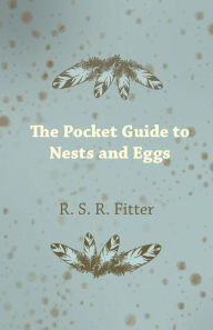 The Pocket Guide to Nests and Eggs R. S. R. Fitter Author
