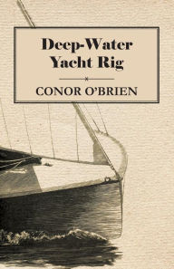 Deep-Water Yacht Rig Conor O'Brien Author