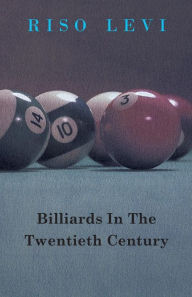 Billiards in the Twentieth Century Riso Levi Author