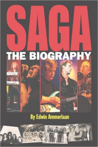 Saga : The Biography - Edwin Ammerlaan