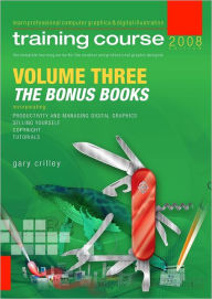 Learn Computer Graphics Training Course: Volume Three: The Bonus Books - Gary Crilley