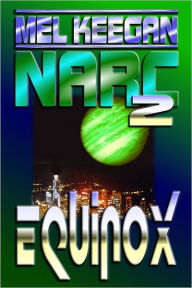 NARC 2: Equinox Mel Keegan Author