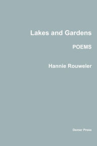 Lakes and Gardens Hannie Rouweler Author