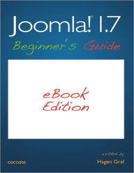 Joomla! 1.7 - Beginner's Guide Hagen Graf Author