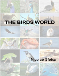 The Birds World - Nicolae Sfetcu