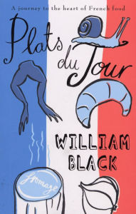Plats du Jour William Black Author