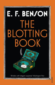 The Blotting Book E F Benson Author