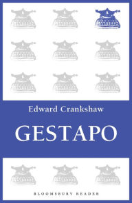 Gestapo Edward Crankshaw Author