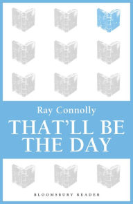 That'll Be The Day Ray Connolly Author