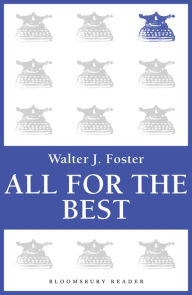 All for the Best Walter J. Foster Author