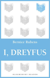 I, Dreyfus Bernice Rubens Author