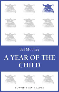 The Year of the Child Bel Mooney Author