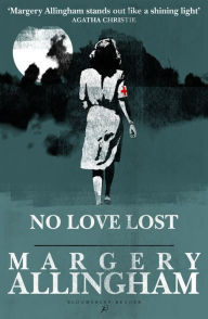 No Love Lost Margery Allingham Author