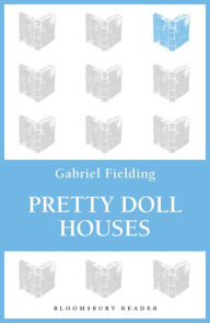 Pretty Doll Houses - Gabriel Fielding