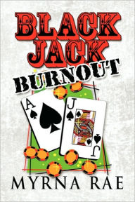 Black Jack Burnout - Myrna Rae