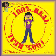 100% Real: A Who I Am Book Tara Michener Author
