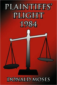 Plaintiffs' Plight 1984 Donald Moses Author
