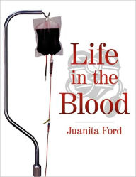 Life In The Blood Juanita Ford Author