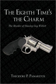 The Eighth Time's The Charm Theodore P. Panaretos Author