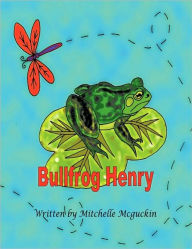 Bullfrog Henry Mitchelle McGuckin Author