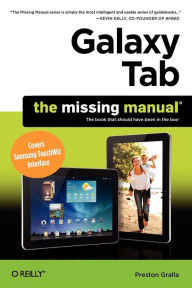 Galaxy Tab: The Missing Manual Preston Gralla Author