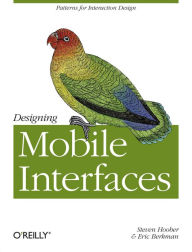 Designing Mobile Interfaces: Patterns for Interaction Design Steven Hoober Author