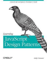 Learning JavaScript Design Patterns: A JavaScript and jQuery Developer's Guide Addy Osmani Author