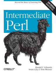 Intermediate Perl: Beyond The Basics of Learning Perl Randal L. Schwartz Author