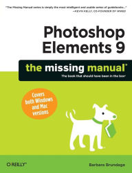 Photoshop Elements 9: The Missing Manual Barbara Brundage Author