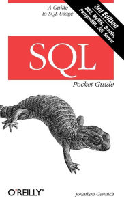 SQL Pocket Guide: A Guide to SQL Usage - Jonathan Gennick