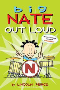 Big Nate Out Loud Lincoln Peirce Author