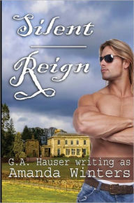 Silent Reign G A Hauser Author