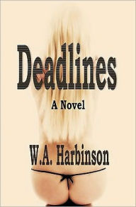 Deadlines: A Novel William Allen Harbinson Author