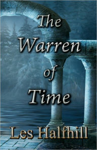 The Warren of Time Les Halfhill Author