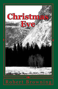 Christmas Eve Robert Browning Author
