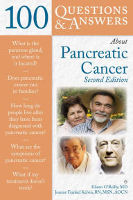 100 Questions & Answers About Pancreatic Cancer Eileen O'Reilly Author