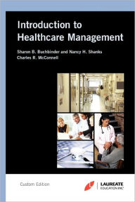 Introduction to Healthcare Management Laureate Custom Edition - McConnell