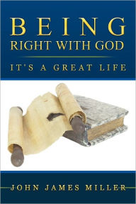 Being Right With God - John James Miller