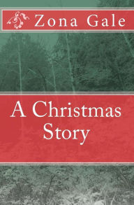 A Christmas Story Zona Gale Author