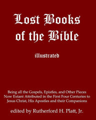 Lost Books of the Bible - Rutherford H. Platt Jr.