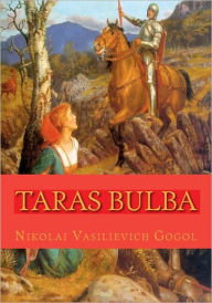 Taras Bulba: And 5 other stories Nikolai Gogol Author