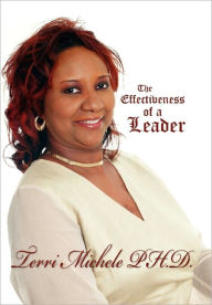 The Effectiveness Of A Leader - Dr. Terri Ph.D. Michele