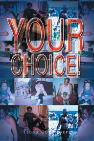 Your Choice! - Tiona Gunthorpe