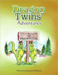 Dragon Twins' Adventures Rosemary Williams Author