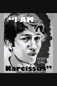 I Am Narcissus - Lori Esq.