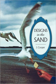 Designs in the Sand Cooper J Cooper Author