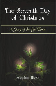 The Seventh Day of Christmas: A Story of the End Times