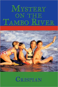 Mystery On The Tambo River - Crispian