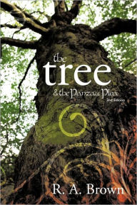 The Tree: & the Panzaic Plea R. A. Brown Author