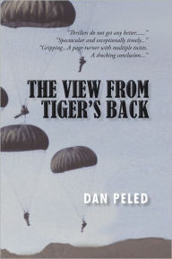 The View from Tiger's Back Dan Peled Author